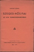 Helytörténet / Lugosi Döme - Szeged hős fiai az USA szabadságharcában