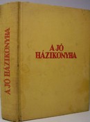 Szakács / Hunyady Erzsébet, bánffyhunyadi - A jó házi konyha. Így kell főzni!