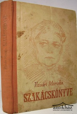 Szakács / Vizvári Mariska szakácskönyve
