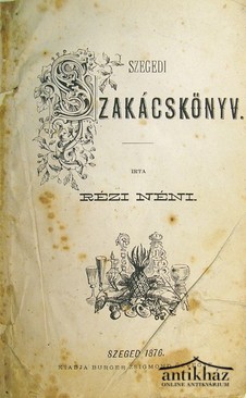 Szakács / (Doleskó Teréz) Rézi néni - Szegedi szakácskönyv