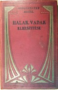 Szakács / Stőgermayer Antal - Halak, vadak elkészítése, a magyar konyha számára