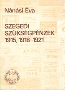 Online antikvárium: Szegedi szükségpénzek 1905, 1918-1921