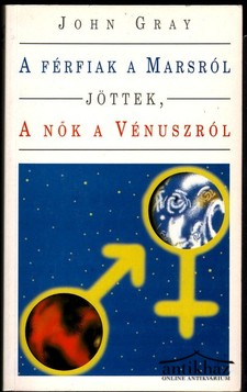 Könyv: A férfiak a Marsról jöttek, a nők a Vénuszról