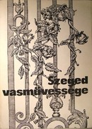 Online antikvárium: Szeged vasművessége