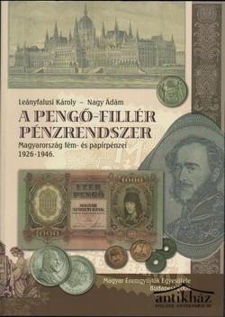 Könyv: A pengő-fillér pénzrendszer 1926-1946.