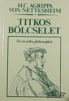 Könyv: Titkos bölcselet - De occulta philosophia