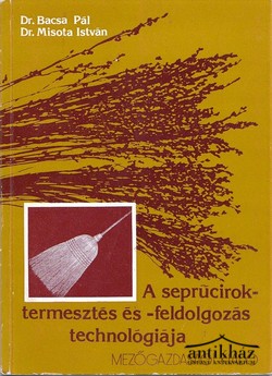 Könyv: A seprűcirok termesztése és -feldolgozása