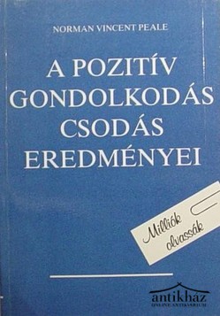 Könyv: A pozitív gondolkodás csodás eredményei
