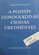 Online antikvárium: A pozitív gondolkodás csodás eredményei