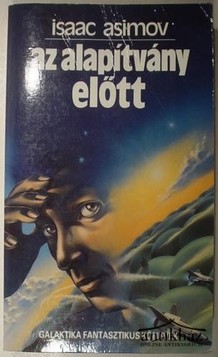 Könyv: Az Alapítvány előtt