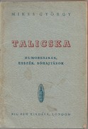 Online antikvárium: Talicska. Humoreszkek, esszék, sóhajtások Első kiadás!