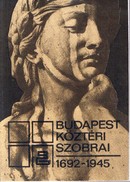 Online antikvárium: Budapest köztéri szobrai 1692-1945