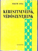 Online antikvárium: Keresztneveink, védőszentjeink