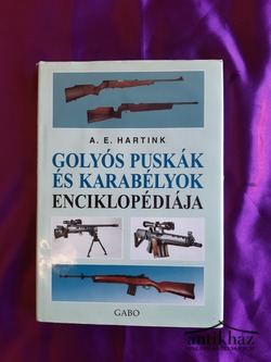 Könyv: Golyós puskák és karabélyok enciklopédiája