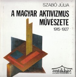 Könyv: A magyar aktivizmus művészete 1915-1927