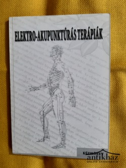 Könyv: Elektro-akupunktúrás terápiák