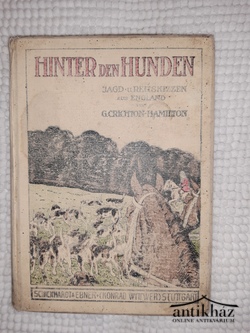 Könyv: Hinter den Hunden. Jagd- und Reiterskizzen aus England (A kutyák mögött...)