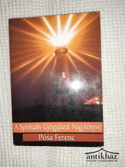 Könyv: A spirituális gyógyászat nagykönyve