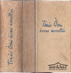 Könyv: Tamási Áron összes novellái, 1942.