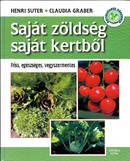 Online antikvárium: Saját zölség saját kertből. Friss, egészséges, vegyszermentes