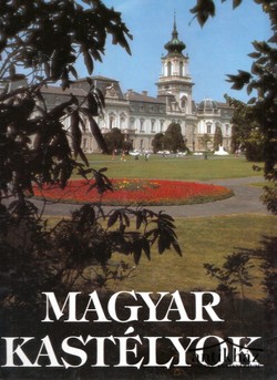 Könyv: Magyar kastélyok