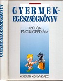 Online antikvárium: Gyermek-egészségköyv. Szülők  enciklopédiája