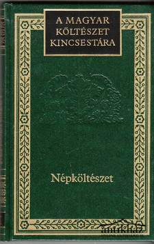 Könyv: A magyar költészet kincsestára, Népköltészet 23. kötet 
