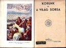 Online antikvárium: Korunk és a világ sorsa, A világdráma utolsó felvonása (2 mű)