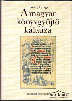 Könyv: A magyar könyvgyűjtő kalauza