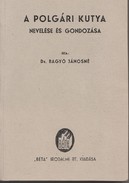 Online antikvárium: A polgári kutya nevelése és gondozása