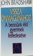 Online antikvárium: Vissza önmagunkhoz (A bennünk élő gyermek felfedezése)