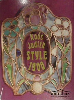 Könyv: Style 1900 - A szecesszió iparművészete Magyarországon