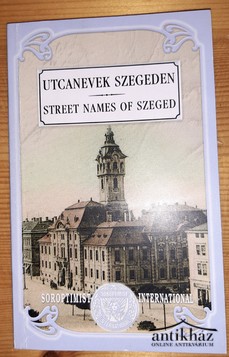 Könyv: Utcanevek Szegeden