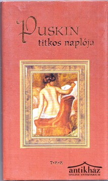 Könyv: Puskin titkos naplója (1836-1837) (18 éven felülieknek!)