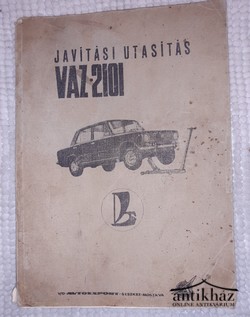 Könyv: A VAZ-2101 és VAZ-2102 típusú gépkocsik javítási utasítása