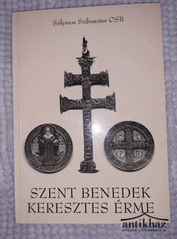 Könyv: Szent Benedek keresztes érme