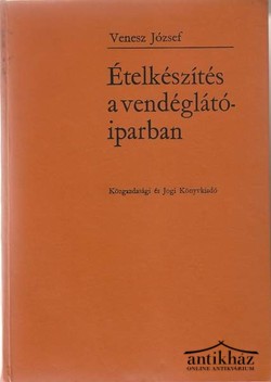 Könyv: Ételkészítés a vendéglátóiparban