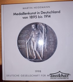 Könyv: Medaillenkunst in Deutschland von 1895 bis 1914
(Németország éremművészete 1985-től 1914-ig)