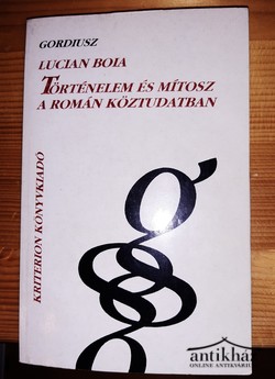 Könyv: Történelem és mítosz a román köztudatban
