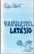 Online antikvárium: Vakulástól látásig  Dedikált! Első kiadás.