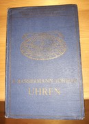 Online antikvárium: Uhren - Ein Handbuch für Sammler und Liebhaber (Órák - Kézikönyv gyűjtők és kedvelők számára)