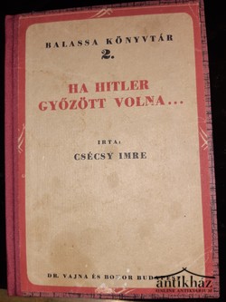 Könyv: Ha Hitler győzött volna...