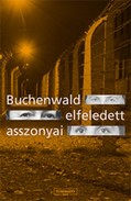 Online antikvárium: Buchenwald ​elfeledett asszonyai (Vergessene Frauen in Buchenwald)
(A Harmadik Birodalom koncentrációs táboraiba hurcolt női foglyok kizsákmányolása a hadiiparban)