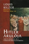 Online antikvárium: Hitler árulója (Martin Bormann, és a Harmadik Birodalom bukása)