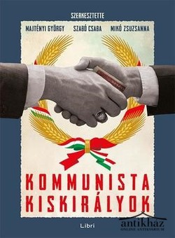 Könyv: Kommunista kiskirályok