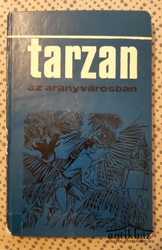 Könyv: Tarzan az aranyvárosban (Tarzan and the City of Gold)