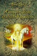 Online antikvárium: A magyar Jézus és eltitkolt tanításai
