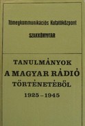 Online antikvárium: Tanulmányok a Magyar Rádió történetéből 1925-1945