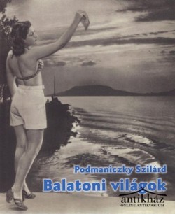 Könyv: Balatoni világok