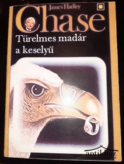 Könyv: Türelmes madár a keselyű (The Vulture Is a Patient Bird)
